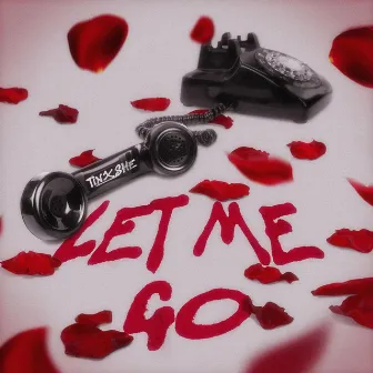 Let Me Go by Tinxshe