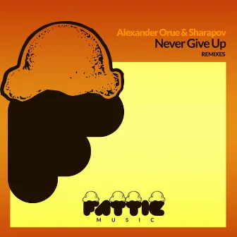 Never Give Up Remixes by Sharapov