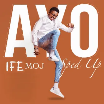 Ayo (Sped Up) by IFE MOJ