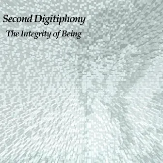 Second Digitiphony: The Integrity of Being by M L Dunn