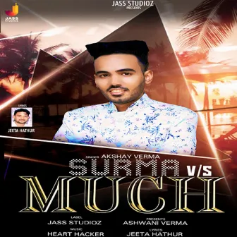 Surma vs. Much by Akshay Verma