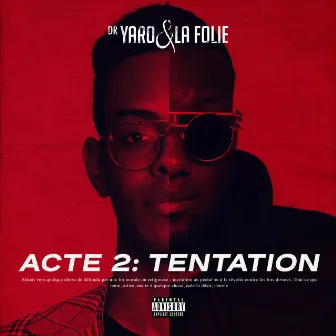 ACTE 2: TENTATION by Dr. Yaro & La Folie