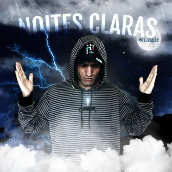 Noites Claras by MC Lukas CR