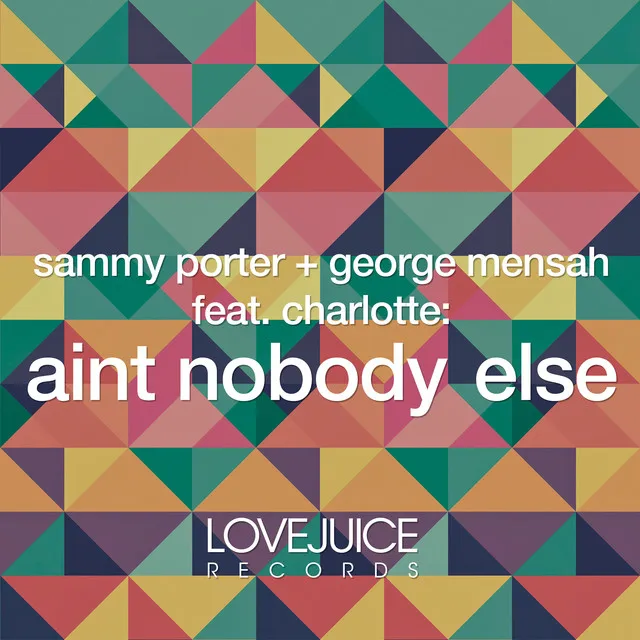 Ain't Nobody Else - Radio Mix