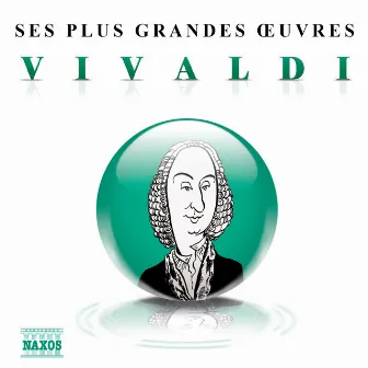 Vivaldi: Ses plus grandes œuvres by Edward H. Tarr