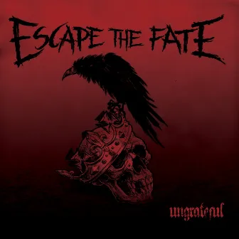 Ungrateful (Deluxe) by Escape the Fate