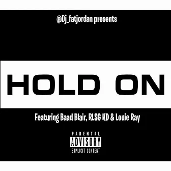 Hold On by Dj Fat Jordan