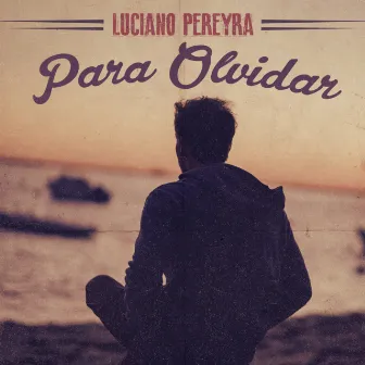 Para Olvidar by Luciano Pereyra