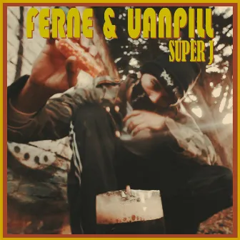 Ferne & Uanpill by Super J