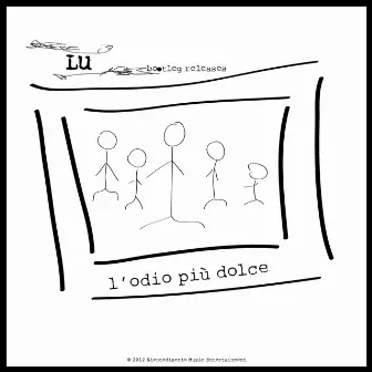 L'odio più dolce (Bootleg Releases) by Lu