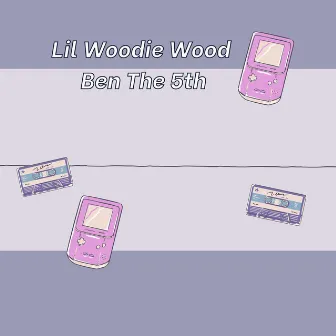 Ben The 5th by Lil Woodie Wood