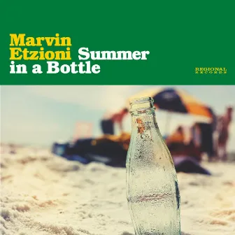 Summer In A Bottle by Marvin Etzioni