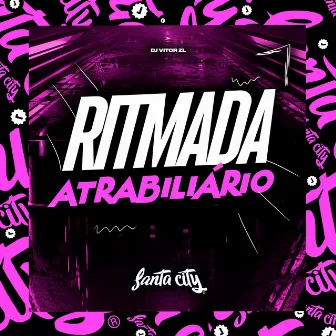 Ritmada Atrabiliário by DJ Vitor ZL