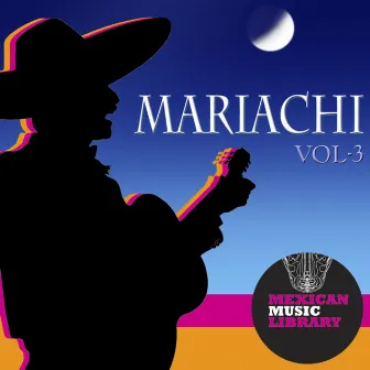 Mariachi Vol. 3 by Mexican Music Factory