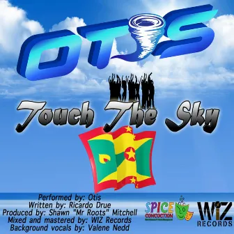 Touch the Sky by Otis