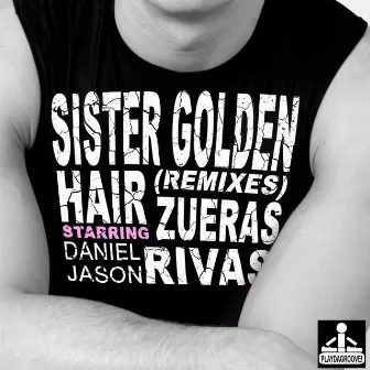 Sister Golden Hair (Remixes) by Daniel Zueras