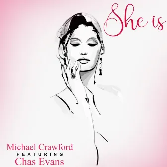 She Is by Michael Crawford