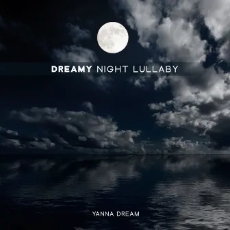 Dreamy Night Lullaby by 