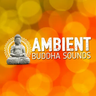 Ambient Buddha Sounds by Unknown Artist