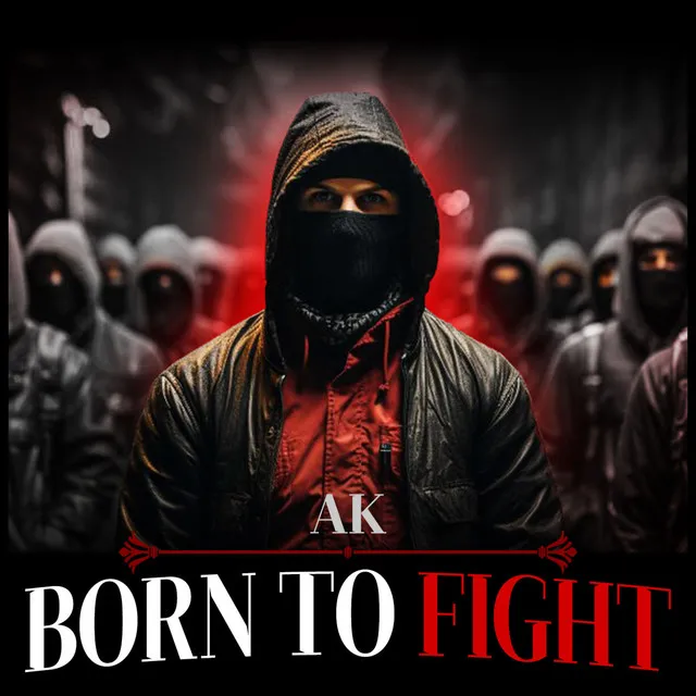 BORN TO FIGHT