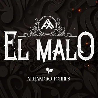 El Malo by Alejandro Torres