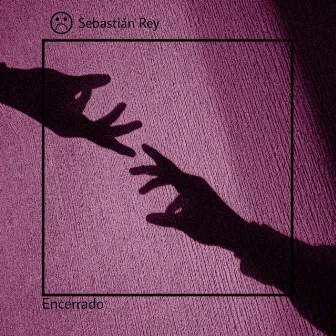 Encerrado by Sebastián Rey