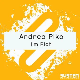 I'm Rich - Single by Andrea Piko