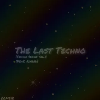 The Last Techno (Techno Series, Vol. 1) by Zombie