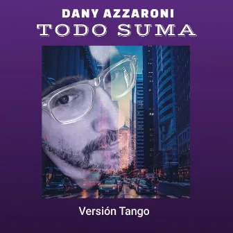 Todo suma (Version Tango) by Dany Azzaroni