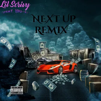 Next Up (Remix) by Lil Scrivy