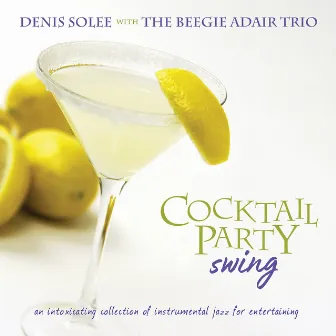 Cocktail Party Swing by The Beegie Adair Trio