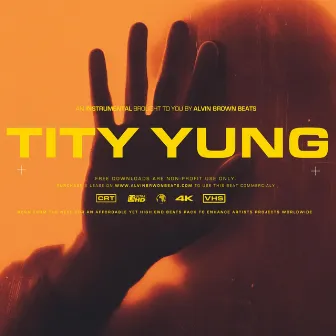 Tity Yung by Alvin Brown Beats