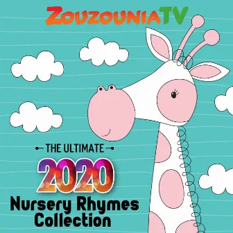 The Ultimate 2020 Nursery Rhymes Collection by Zouzounia TV