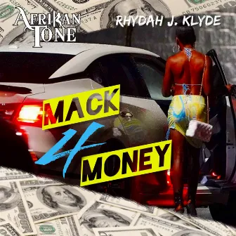 Mack 4 Money (feat. Rydah J Klyde) by Afrikan Tone