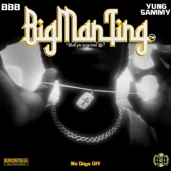 BIG MAN TING by BBB