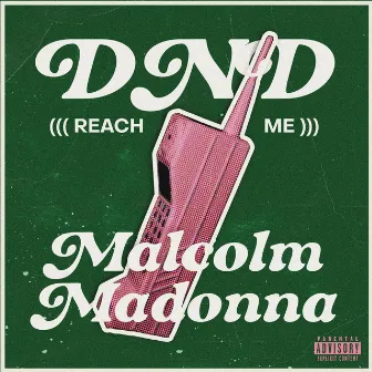 DND (Reach Me) by Malcolm Madonna