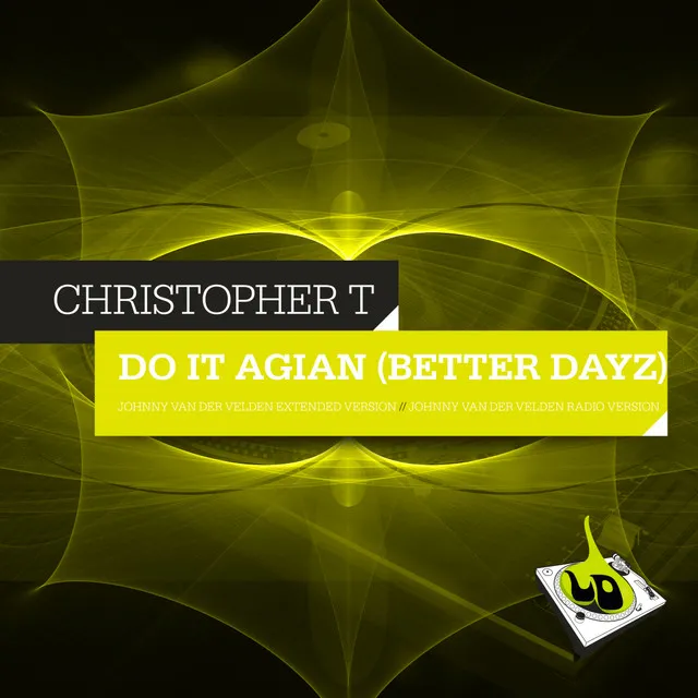 Do It Again (Better Dayz) - Johnny van der Velden Extended Remix