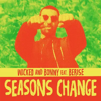 Seasons Change by Wicked and Bonny