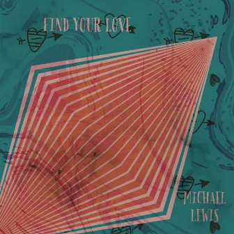 Find Your Love by Michael Lewis