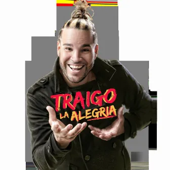 Traigo la Alegría by Barreto el Show