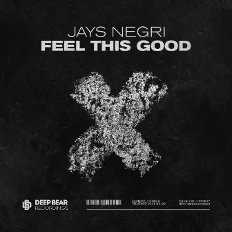 Feel This Good by Jays Negri