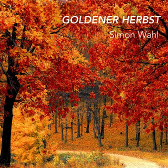 Goldener Herbst by Simon Wahl