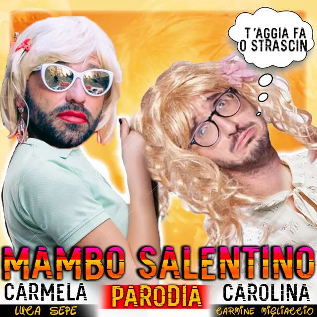 Mambo salentino parodia - T'aggia fa o strascin