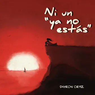 Ni un Ya No Estás by Dayron Ortiz