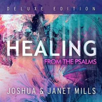 Healing from the Psalms (Deluxe Edition) by Janet Mills