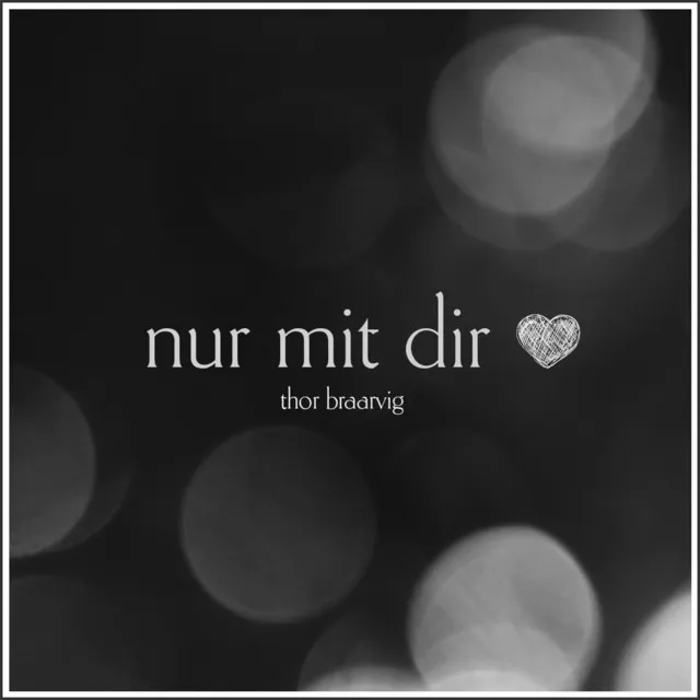 Nur mit dir