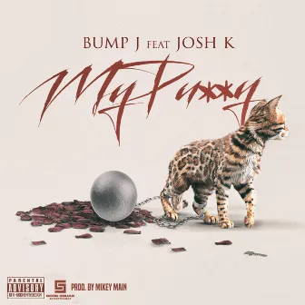 My Pussy (feat. Josh K.) by Bump J