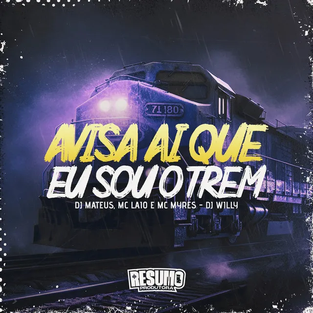 Avisa Ai Que Eu Sou o Trem