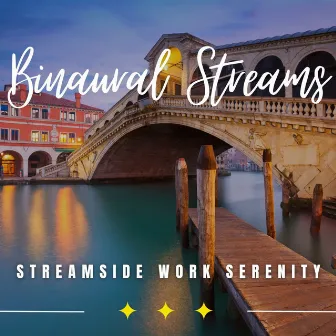 River's Work Flow: Binaural Productivity Serenades by Stereo Creek