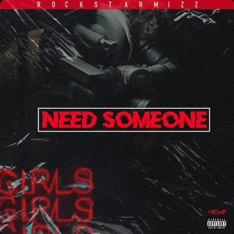 Need Someone by Rockstar Mizz